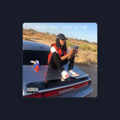 Listen to DropTop Quan, watch music videos, read bio, see tour dates & more!