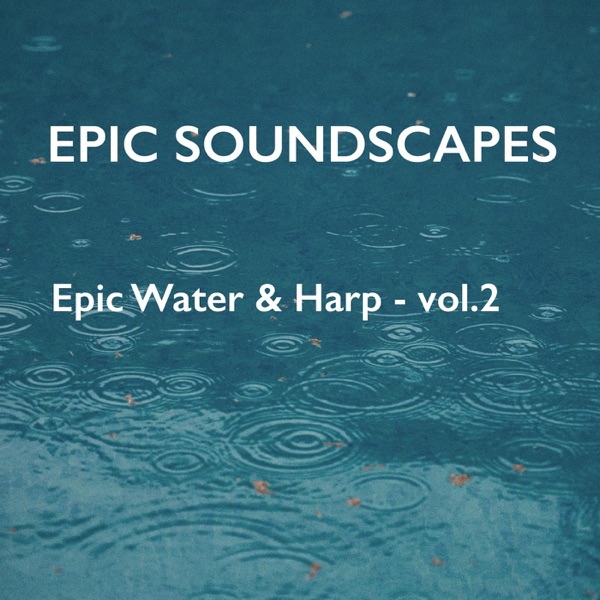 Epic Water & Harp, Vol. 2 - EP