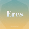Eres (feat. Grupo Play) - Grupo Uno