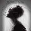 Mental Man - Single