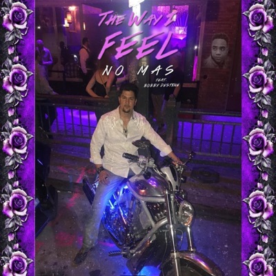 The Way I Feel (feat. Bobby Destine) - Single