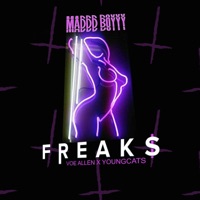 Freaks (feat. Voe Allen & Young Cats) - Single - Maddd Boyyy