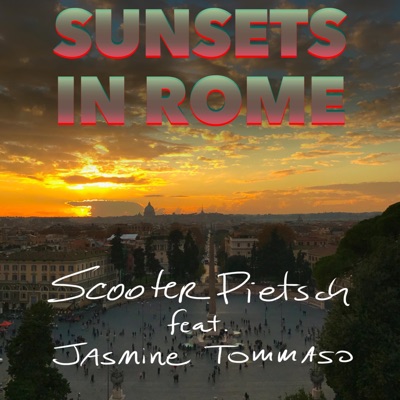 Sunsets In Rome (feat. Jasmine Tommaso) - Single