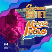 Quiero saber de ti — Mario Polo
