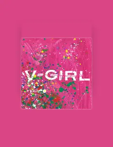 Listen to V-GIRL, watch music videos, read bio, see tour dates & more!