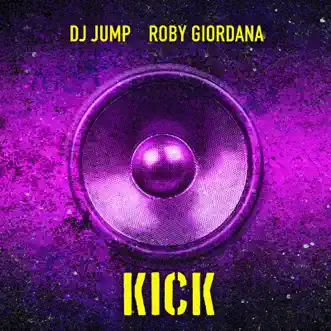 Kick by DJ Jump & Roby Giordana song reviws