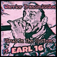 Virus in the System (feat. Earl 16) - Single - Warrior Transmission
