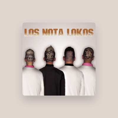 Escucha a Los Nota Lokos, mira videos musicales, lee su biografía, consulta las fechas de las gira y más.