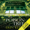 The Poison Tree (Unabridged) - Erin Kelly