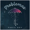 Problemas by Paris Boy iTunes Track 1