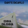 Emma Dante Emma Dilemma Emma Dilemma - Single