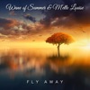 Fly Away (feat. M'elle Louise) - Single