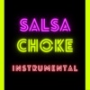 Salsa Choke (Instrumental) - Single