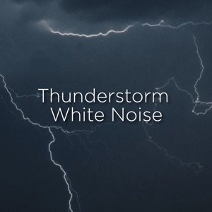 Thunderstorm White Noise