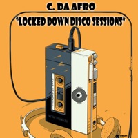 Locked Down Disco Sessions - C. Da Afro
