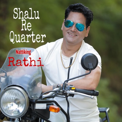 Shalu Re Quartre (Natti King Rathi) - Single