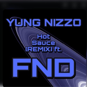 Hot Sauce (feat. FND) [Remix]
