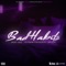 Bad Habits (feat. Jazzy Jazz & Mr.ESQ) - YD From Tha North lyrics