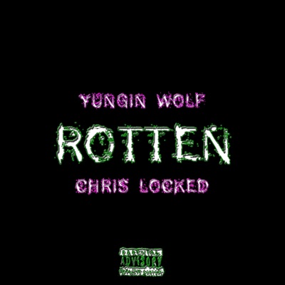 Rotten (feat. Chris Locked) - Single