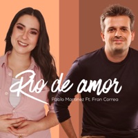 Río de Amor (feat. Fran Correa) - Single - Pablo Martinez