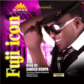 Fuji Icon (EP) - KING DR. SAHEED OSUPA OLUFIMO