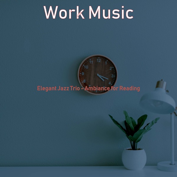 Elegant Jazz Trio - Ambiance for Reading