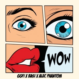 Wow basi, GGFI & alec phantom