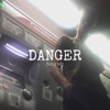 DANGER - Single