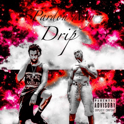 Pardon My Drip - Single