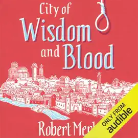 City of Wisdom and Blood: Fortunes of France: Book 2 (Unabridged)