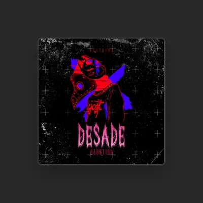 Listen to Desade, watch music videos, read bio, see tour dates & more!