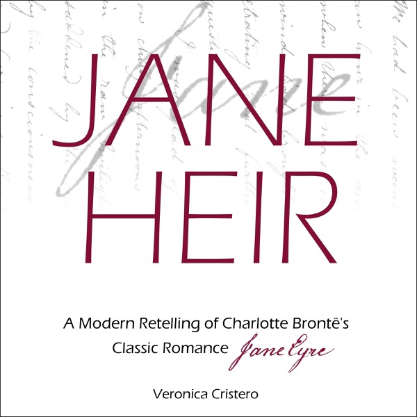 Jane Heir: A Modern Retelling of Charlotte Brontë’s Classic Romance Jane Eyre (Unabridged)