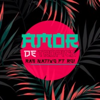 Amor de Trópico (feat. Roi Music) - Single - Ras Nativo