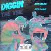 Diggin the Vibe (feat. JODI $WANK)