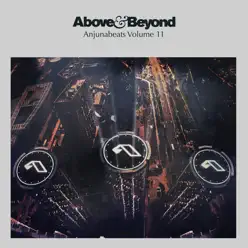 Anjunabeats Volume 11 (Bonus Track Version) - Above & Beyond