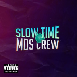 Slow Time MDS Crew