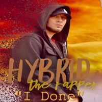 I Done - Single - Hybrid the Rapper & Spokewheel