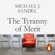 Michael J. Sandel - The Tyranny of Merit