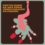 You've Made an Art Form (From Falling to Pieces) - Single