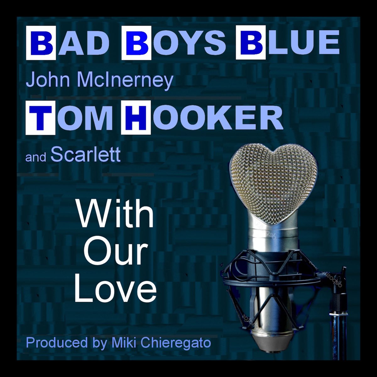 Blue tom. Bad boys Blue with our Love. Bad boys Blue John MCINERNEY. Bad boys Blue Tom hooker with our Love. Том Хукер Скарлет.