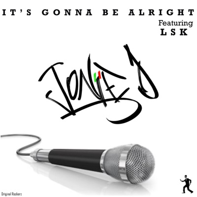 It's Gonna Be Alright (feat. LSK) - Single