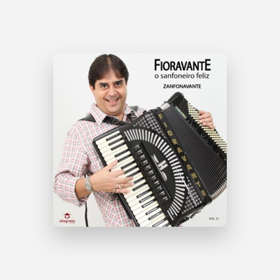 Listen to Fioravante O Sanfoneiro Feliz, watch music videos, read bio, see tour dates & more!