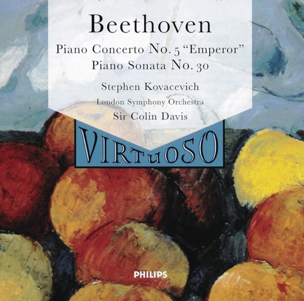 Beethoven: Piano Concerto No. 5 - Piano Sonata No. 30