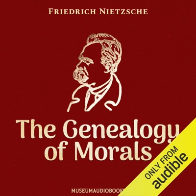 The Genealogy of Morals (Unabridged)