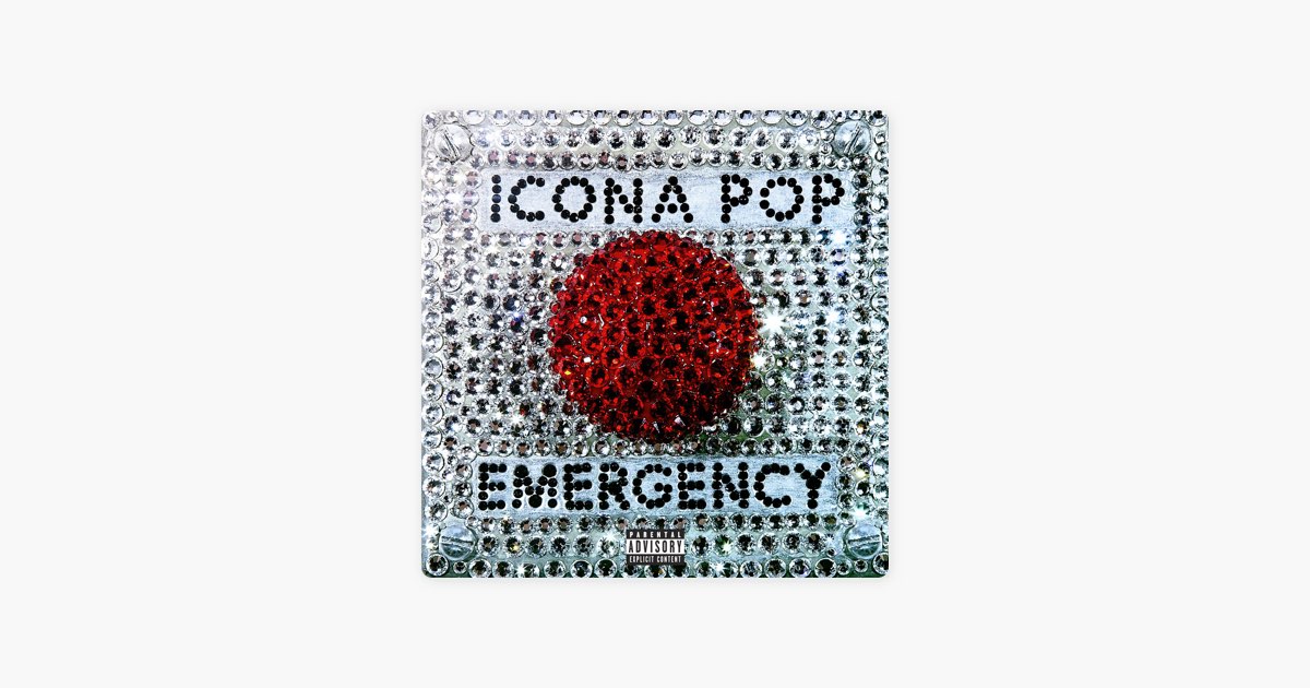 Emergency by Icona Pop - Song on Apple Music