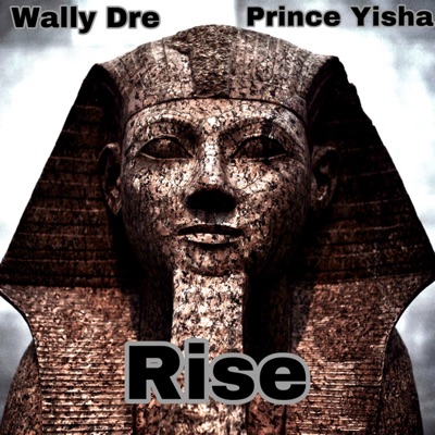 Rise (feat. Prince Yisha) - Single