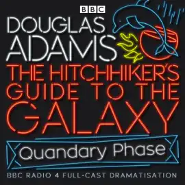 The Hitchhiker's Guide To The Galaxy: Quandary Phase