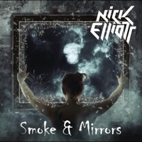 Smoke & Mirrors - Single - Nick Elliott