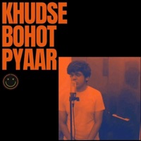 Khudse Bohot Pyaar - Single - Kartikaymusic
