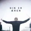 Din Er Æren
